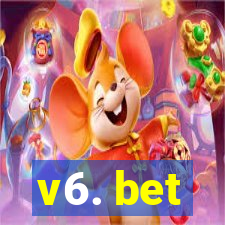 v6. bet